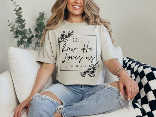 Oh How He Loves Us Tee
